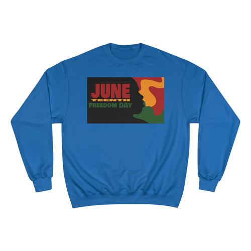 JuneTeenth Champion Sweatshirt