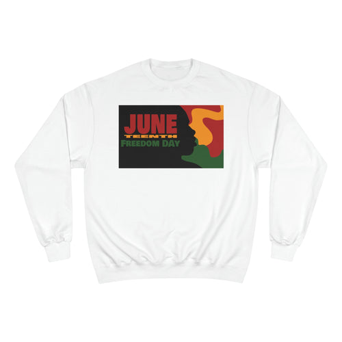 JuneTeenth Champion Sweatshirt