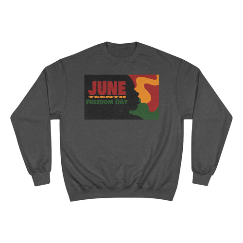 JuneTeenth Champion Sweatshirt